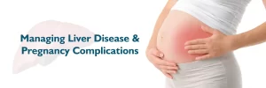 Liver Care During Pregnancy