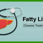 Latest Treatments for Fatty Liver Disease